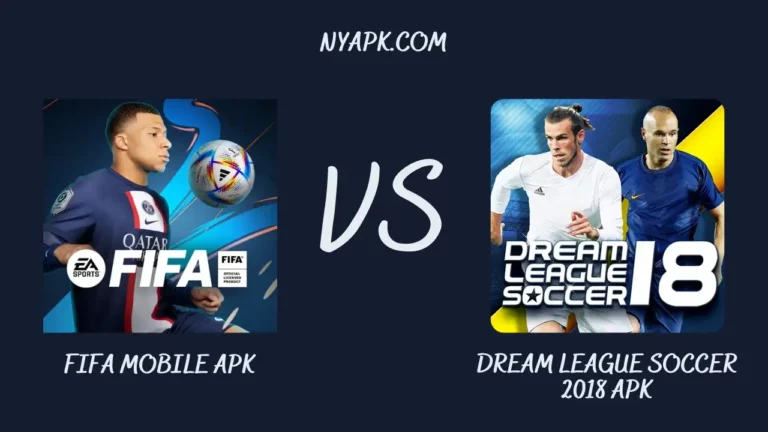 Fifa Mobile APK vs Dream League Soccer 2018 APK
