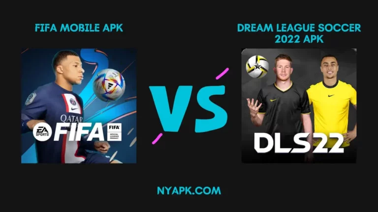 Fifa Mobile APK vs Dream League Soccer 2022 APK