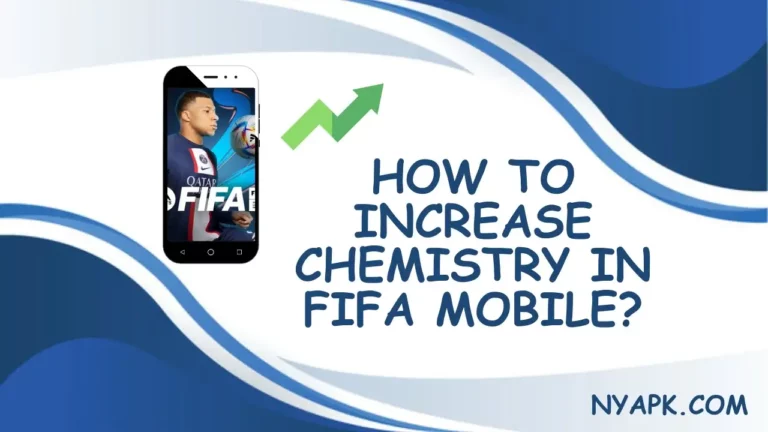 How To Increase Chemistry in Fifa Mobile? (Full Information)