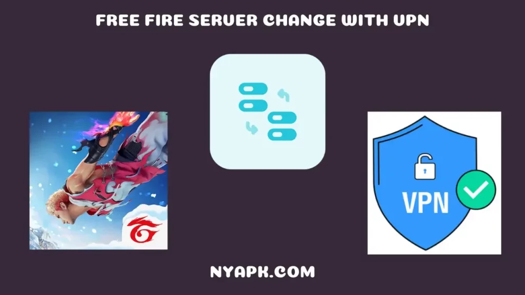 Free Fire Server Change with VPN