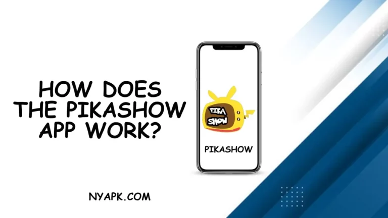 How Does the Pikashow App Work? (Complete Guide)