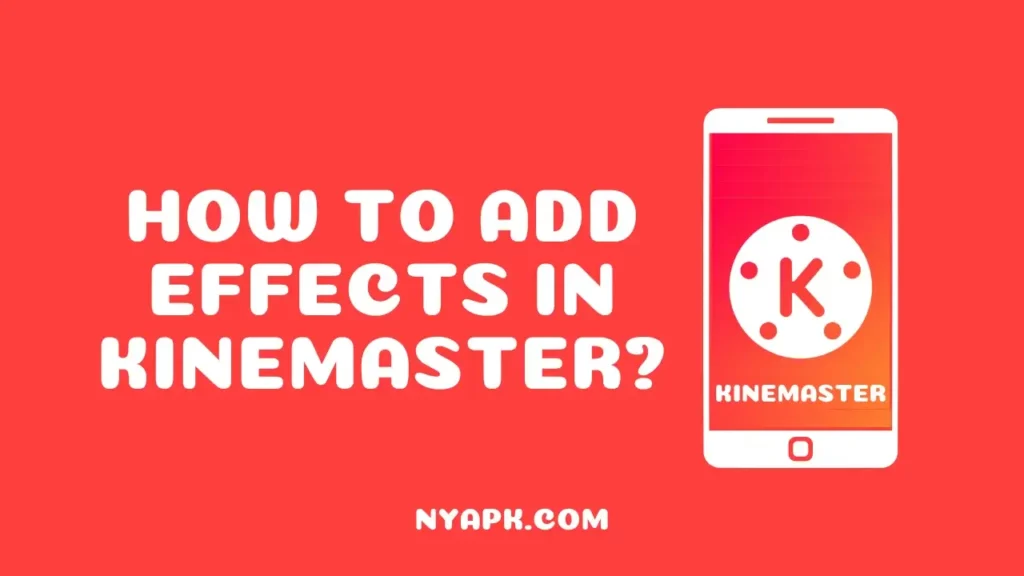 How To Add Effects in Kinemaster