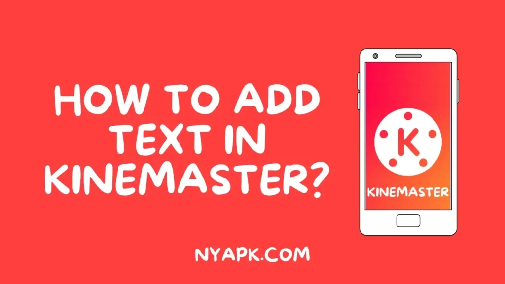 How To Add Text in Kinemaster