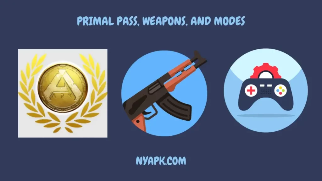Primal Pass, Weapons, and Modes
