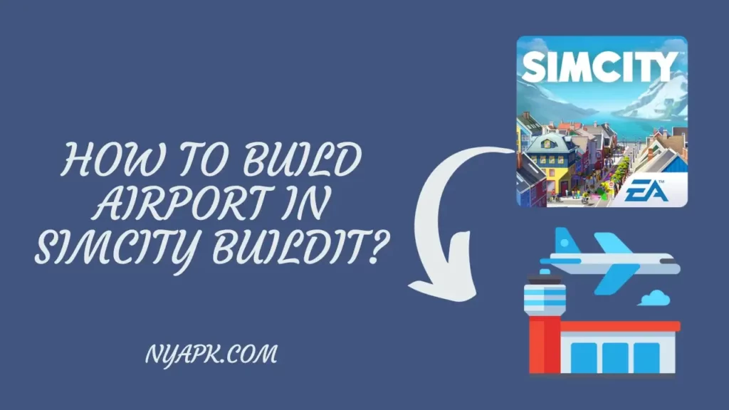How To Build Airport in Simcity Buildit