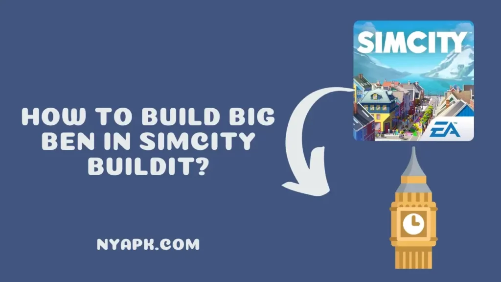 How To Build Big Ben in Simcity Buildit
