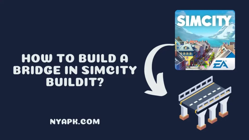 How To Build a Bridge in Simcity Buildit