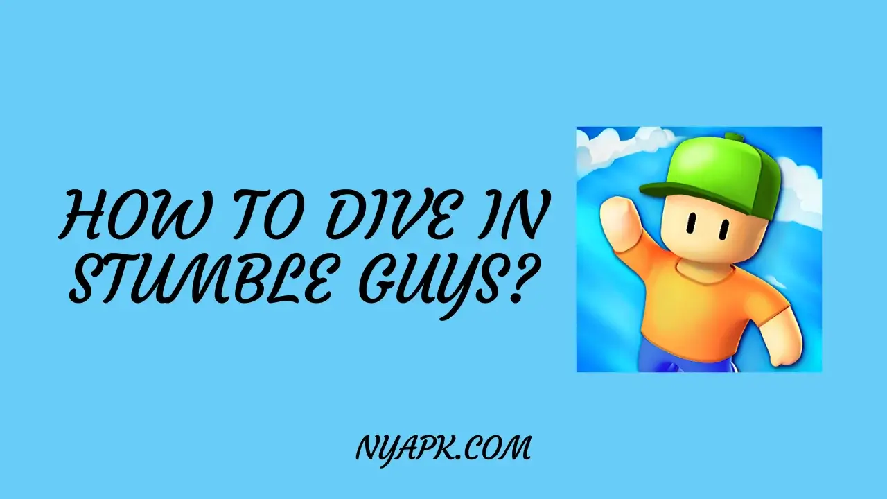 How To Dive in Stumble Guys