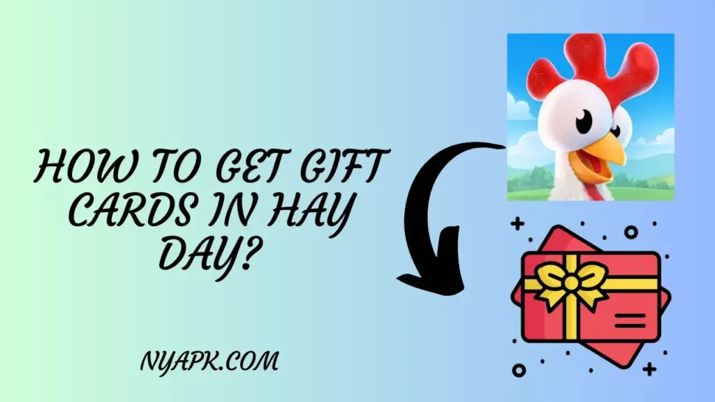 How To Get Gift Cards in Hay Day