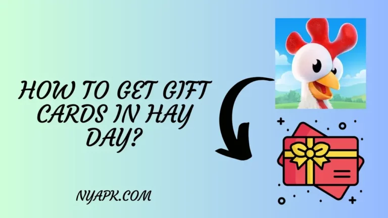 How To Get Gift Cards in Hay Day? (Complete Guide)