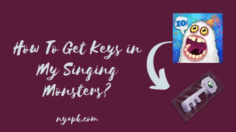 How To Get Keys in My Singing Monsters? (Complete Guide)