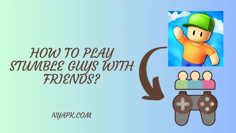 How To Play Stumble Guys with Friends? (Full Guide)