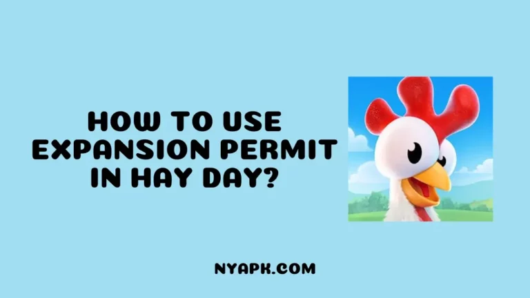 How To Use Expansion Permit in Hay Day? (Full Information)