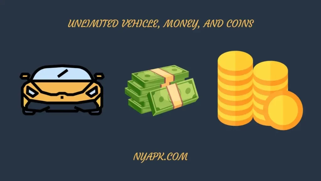 Unlimited Vehicle, Money, and Coins