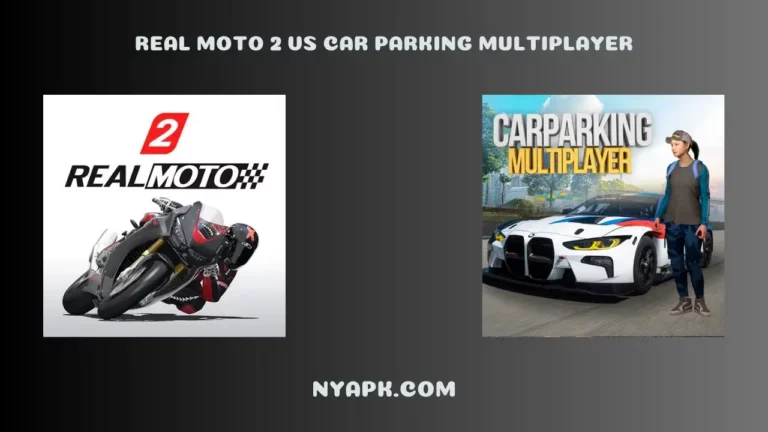 Real Moto 2 vs Car Parking Multiplayer (Detailed Comparison)