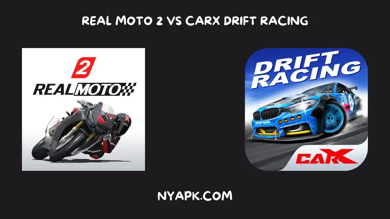 Real Moto 2 vs CarX Drift Racing