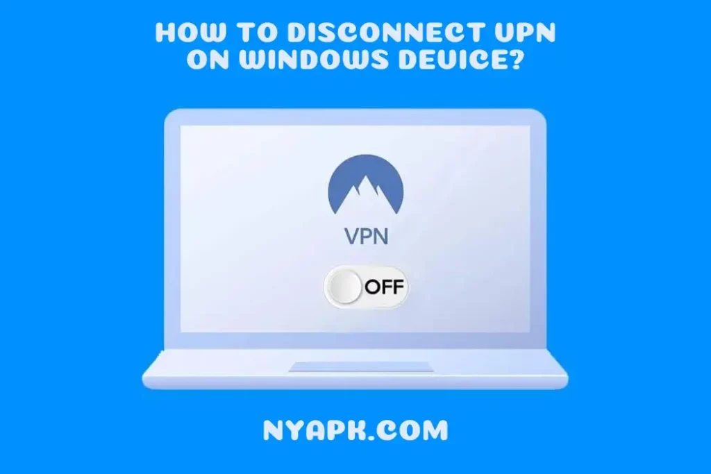 Disconnect VPN on Windows Device