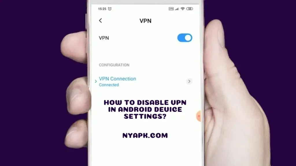 How to Disable VPN in Android Device Settings