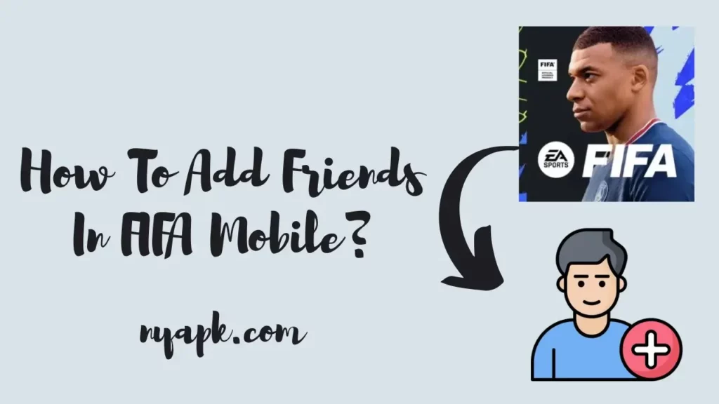 How To Add Friends In FIFA Mobile