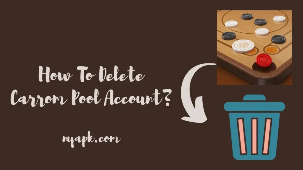 How To Delete Carrom Pool Account