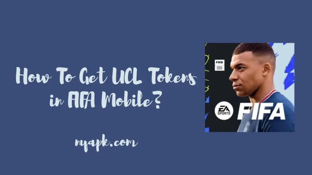 How To Get UCL Tokens in FIFA Mobile