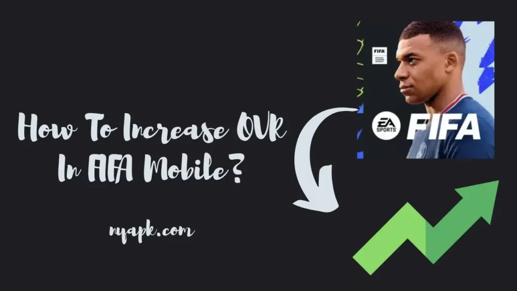How To Increase OVR In FIFA Mobile