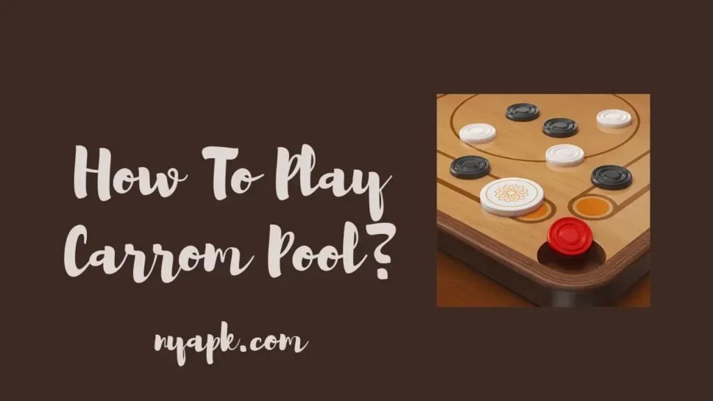 How To Play Carrom Pool