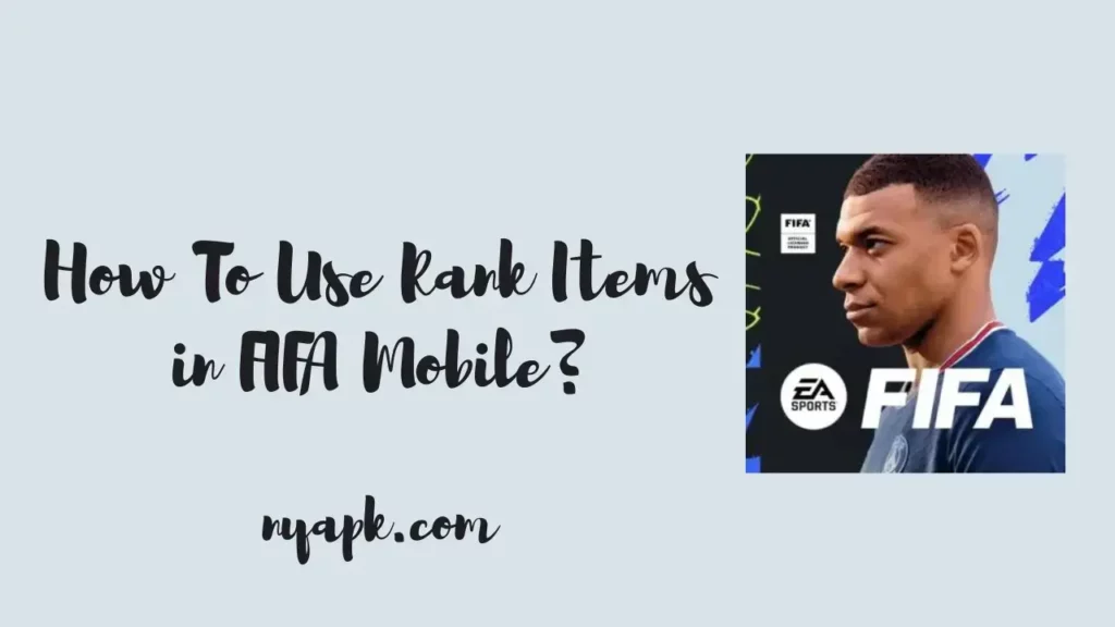 How To Use Rank Items in FIFA Mobile